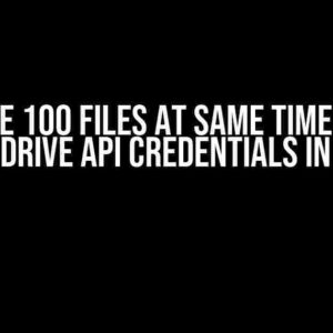 Delete 100 Files at Same Time Using Google Drive API Credentials in Python