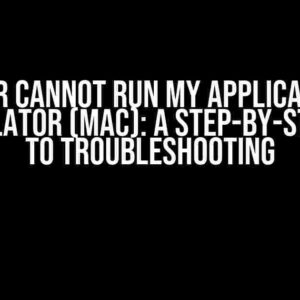 Flutter Cannot Run My Application on iOS Simulator (Mac): A Step-by-Step Guide to Troubleshooting