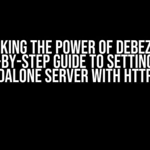 Unlocking the Power of Debezium: A Step-by-Step Guide to Setting Up a Standalone Server with HTTP Sink