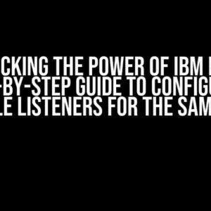 Unlocking the Power of IBM MQ: A Step-by-Step Guide to Configuring Multiple Listeners for the Same Queue